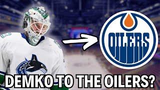 Thatcher Demko To The Oilers? | Edmonton Oilers Trade Talk