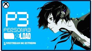 La hora de la oscuridad- Persona 3 Reload live (pequeños spoilers) #xboxgamepass