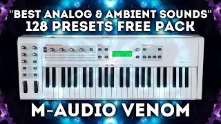 M-Audio Venom "Best Analog & Ambient Sounds" 128 presets Pack!