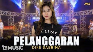DIKE SABRINA - PELANGGARAN | Feat. BINTANG FORTUNA ( Official Music Video )
