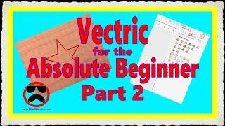 Vectric V12+ para principiantes absolutos: parte 2: zoom y trayectoria de herramientas de perfil