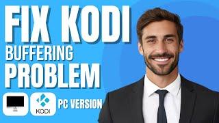 How To Fix Kodi Buffering Problem (new method)