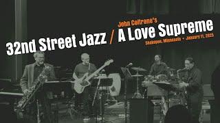 John Coltrane's A LOVE SUPREME live — premiere performance of my arrangement by 32nd Street Jazz