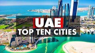 Top Ten Cities In UAE | Best Cities in the United Arab Emirates | UAE Travel Guide 2024
