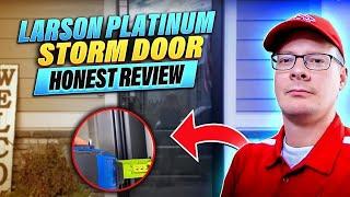 Larson Platinum Storm Door Honest Review - #stormdoorguy #diy #install