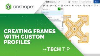 Tech Tip: Creating Custom Frame Profiles