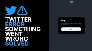 How To Fix Twitter Login Error "Oops Something Went Wrong Try Again Later" - SOLVED