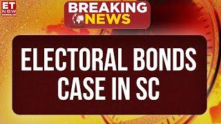 Electoral Bonds Case In Supreme Court; SBI Files Compliance Affidavit | Breaking News