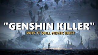 No, There Will Never Be a Genshin Killer