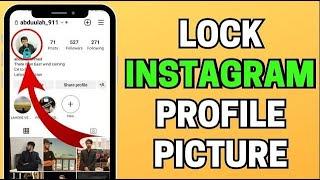 How to Lock Your Profile Picture on Instagram (2023)