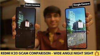 Redmi K20 Google Camera vs Stock Camera - Wide Angle Night Sight Is MAGIC