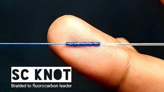 fishing knots : SC KNOT braided To fluorocarbon fastest and strong !!!!