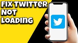 How To Fix Twitter Not Loading