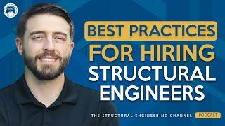 Best Practices for Hiring Top Structural Engineers