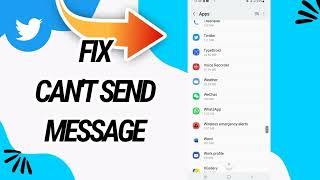 How To Fix And Solve Can't Send Message On Twitter App