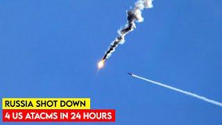 Russia shot down 4 US ATACMS in 24 hours