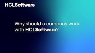 Why should a company work with HCLSoftware?