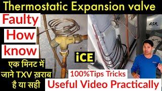 ️HVAC Thermostatic Expansion valve Faulty ya Good How know Useful Tips tricks Learn Practically