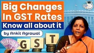 Big Changes In GST Rates | What is New GST Rate? | Know all about it | Economy | UPSC