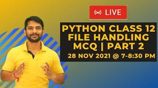 Python Class 12 | Chapter 5 | Data File Handling | 50+ MCQ's | Part 2