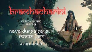 Bramhacharini Devi | Nava Durga Gayatri Mantra Jaap | Arijit Singh | Navratri Special - Day 2