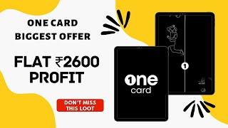 One Card Credit Card Offer || One Card Refer And Earn Offer || One Card New Offer (LOOT OVER)