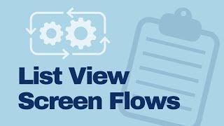 List View Screen Flows in Salesforce