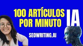 INTELIGENCIA ARTIFICIAL PARA TRABAJAR REMOTO EN REDACCIÓN SEO  SEOWRITING.AI HERRAMIENTA GRATIS IA