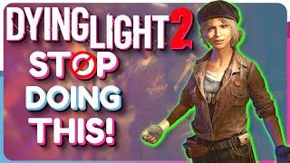 Dying Light 2 5 MAJOR MISTAKES To Avoid! - (Things It Doesnt Tell You)