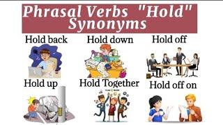 Phrasal Verbs "Hold" Meanings : Synonyms Vocabulary || #phrasalverbs