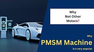 Why PMSM motors are popular in electric vehicles     ? #automotive #engineer #PMSM