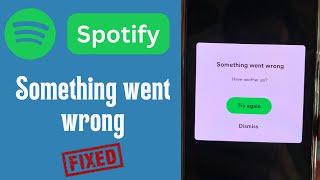 Spotify Something Went Wrong | Spotify Login Problem Something Went Wrong | Android | 2023
