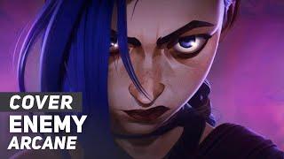 Arcane/League of Legends - "Enemy" (Jinx Ver)  | AmaLee Ver