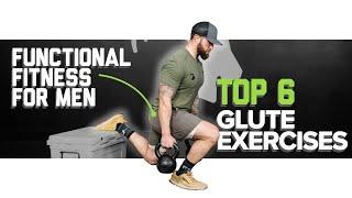 Top 6 Glute Exercises for Functional Strength