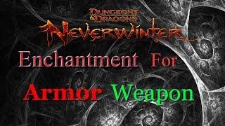 Neverwinter : How to get Enchantment for armor / weapon
