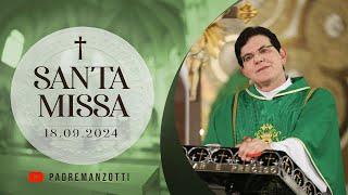 SANTA MISSA AO VIVO | 18/11/2024 | @PadreManzottiOficial