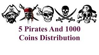 5 Pirates puzzle || 5 Pirates and 1000 Coins Distribution || 6 Pirates Fight For 1 Gold Coin