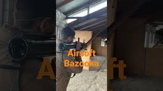 Airsoft Bazooka!!!!!