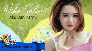 WIKA SALIM - AKU DAN KAMU ( Official Music Video )