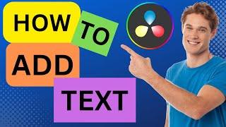 DaVinci Resolve 18 Tutorial: HOW TO ADD AND EDIT TEXT