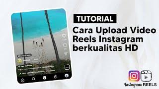 Tutorial Cara Upload Video  Reels Instagram Tahun 2023