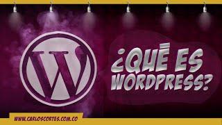  ¿Qué es Wordpress y para qué sirve?