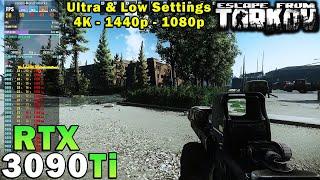 Escape from Tarkov | RTX 3090 Ti | i9 10900K 5.2GHz | 4K - 1440p - 1080p | Ultra & Low Settings