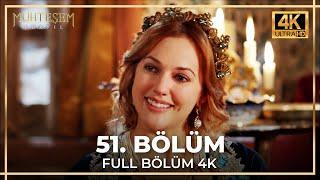 Muhteşem Yüzyıl 51. Bölüm (4K)