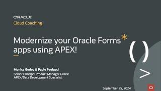 Cloud Coaching - Modernize your Oracle Forms apps using APEX!