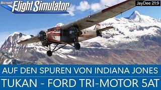 Ford Tri-Motor 5AT - Auf den Spuren von Indiana Jones | MSFS 2020