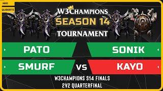 WC3 - W3Champions S14 Finals - 2v2 Quarterfinal: PaTo & Smurf vs Sonik & Kayo