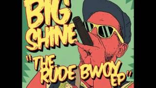 Big Shine - Rude Bwoy (Rudeboy Riddim)