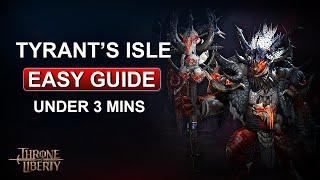 Tyrant's Isle Guide in Under 3 Minutes | Throne and Liberty Dungeon Guide