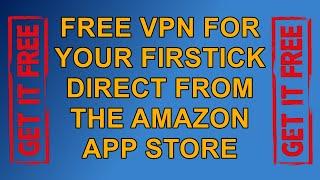 Get a VPN for your Firestick - Now Available direct from Amazon's Fire TV App Store